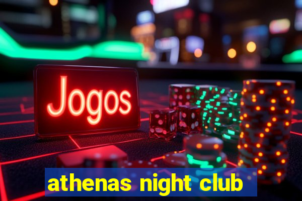 athenas night club